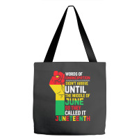 Juneteenth T  Shirt Words Of Emancipation Didn't Arrive Until The Midd Tote Bags | Artistshot