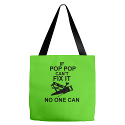 IF POP POP CAN'T FIX IT NO ONE CAN Tote Bags | Artistshot