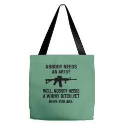 Nobody Needs An AR15 Tote Bags | Artistshot