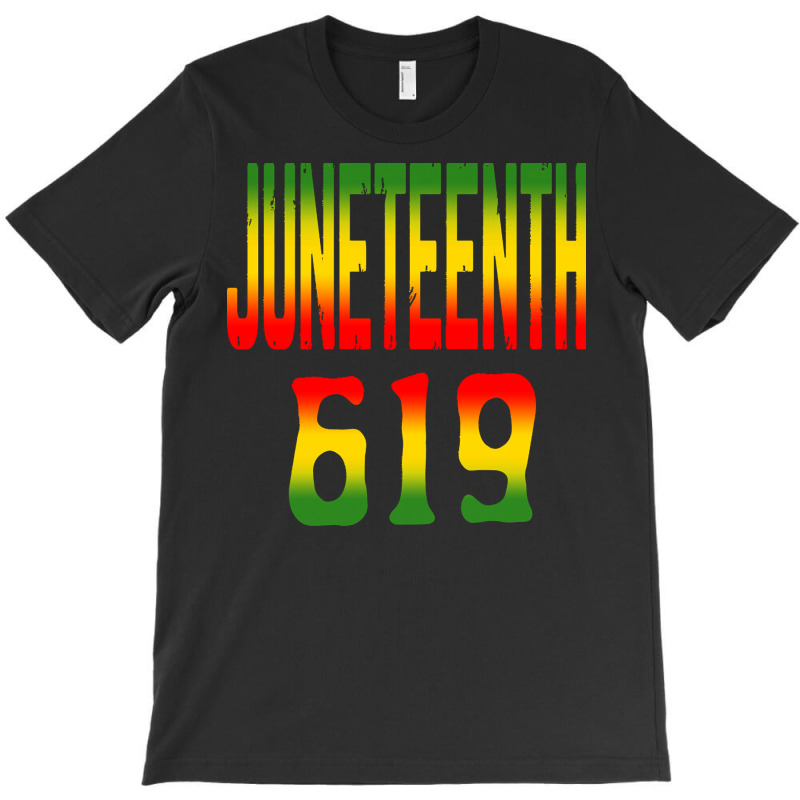 Juneteenth T  Shirtjuneteenth 619 T  Shirt T-shirt | Artistshot