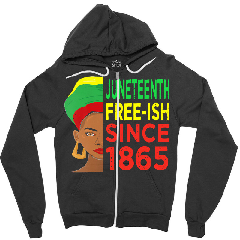 Juneteenth T  Shirtjuneteenth Freeish Since 1865 T  Shirt Zipper Hoodie | Artistshot