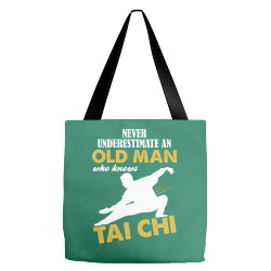 Never Underestimate An Old Man Who Knows Tai Chi Tote Bags | Artistshot
