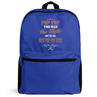 Pop Pop The Man The Myth Best Pop Pop Ever Backpack | Artistshot