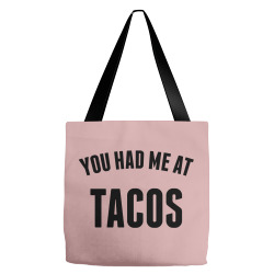 You Had Me At Tacos Tote Bags | Artistshot