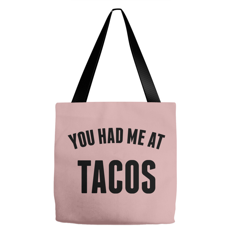 You Had Me At Tacos Tote Bags | Artistshot