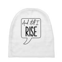 And Still I Rise Motivational Feminism T Shirt Baby Beanies | Artistshot