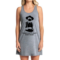 Forgive Me If I Dont Shake Hands Tank Dress | Artistshot