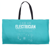 I Am An Electrician... Weekender Totes | Artistshot