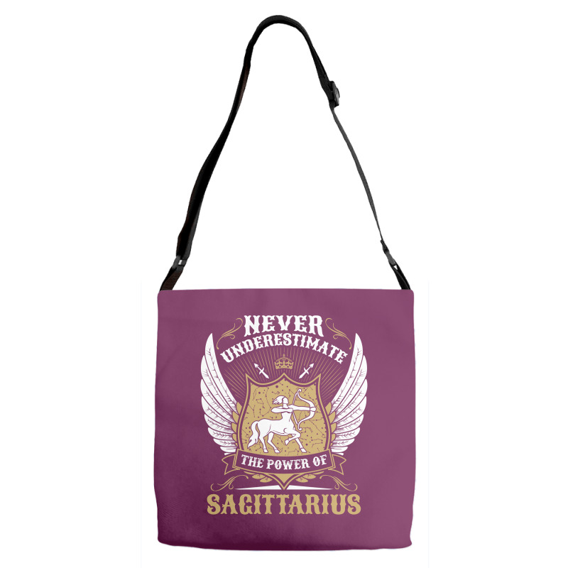 Never Underestimate The Power Of Sagittarius Adjustable Strap Totes | Artistshot