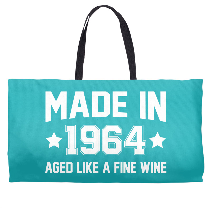 Made In 1964 Aged Like A Fine Wine Weekender Totes | Artistshot