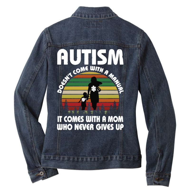 Custom Autism Doesn't Come With A Manual Ladies Denim Jacket By