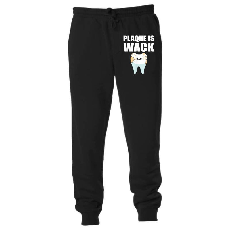 Plaque Is Wack   Dental School   For Dentist T Shirt Unisex Jogger | Artistshot