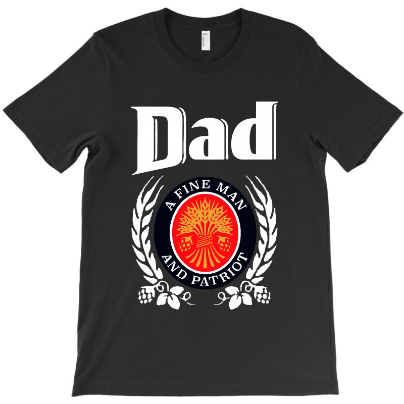 Dad A Fine Man And Patriot T-shirt | Artistshot