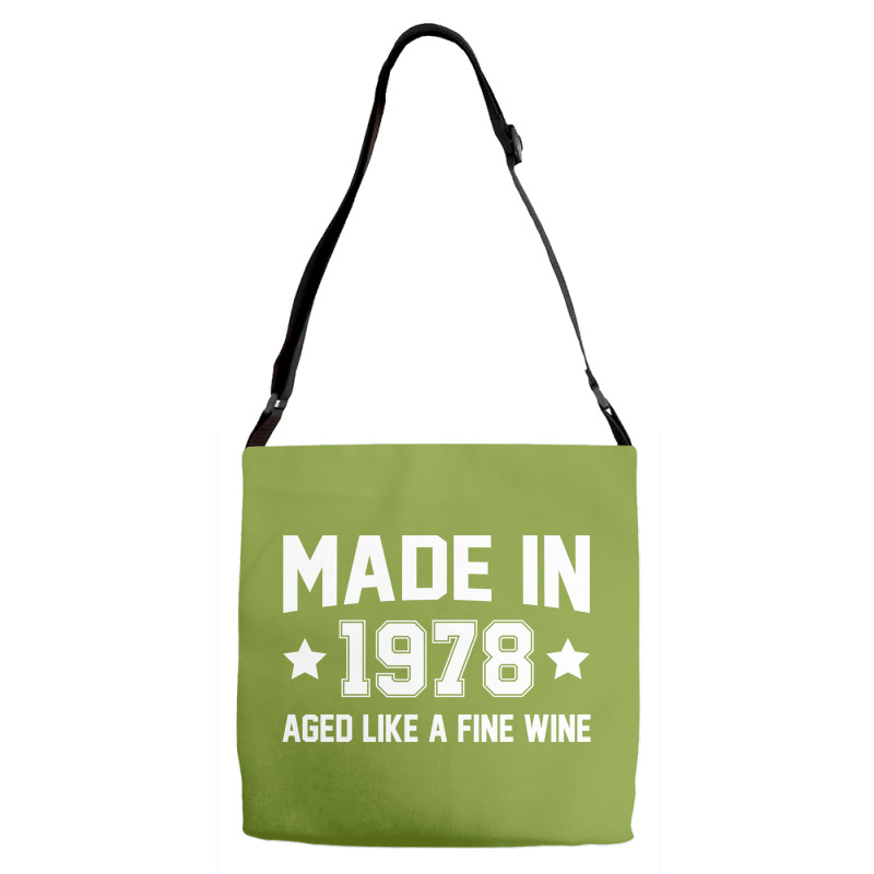 Made In 1978 Aged Like A Fine Wine Adjustable Strap Totes | Artistshot