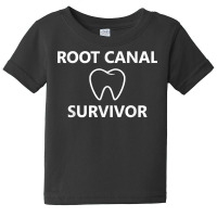 Root Canal Survivor Teeth Tooth Dental Treatment Endodontics T Shirt Baby Tee | Artistshot