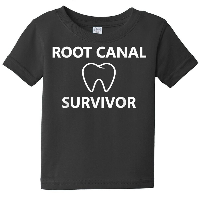 Root Canal Survivor Teeth Tooth Dental Treatment Endodontics T Shirt Baby Tee by MoczoTenleigh | Artistshot