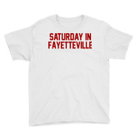 Saturday In Fayetteville Football T Shirt For Game Day Youth Tee | Artistshot