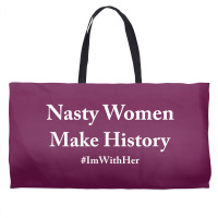 Nasty Woman Make History Weekender Totes | Artistshot