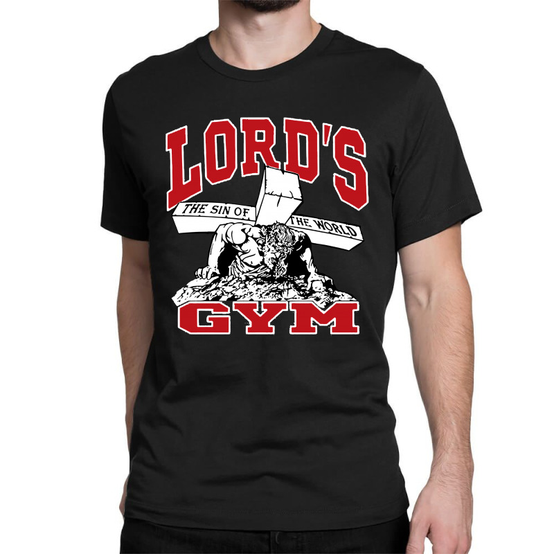 Lord's Gym The Sin Of The World Classic T-shirt by Garden Store | Artistshot