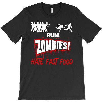 Run! Zombies Hate Fast Food T-shirt Designed By Lili Alamin