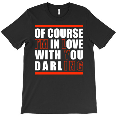 Sarcastic Quote Darling Valentines Day T-shirt Designed By Lili Alamin