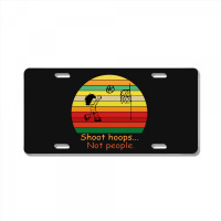 Shoot Hoops Not People Vintage License Plate | Artistshot