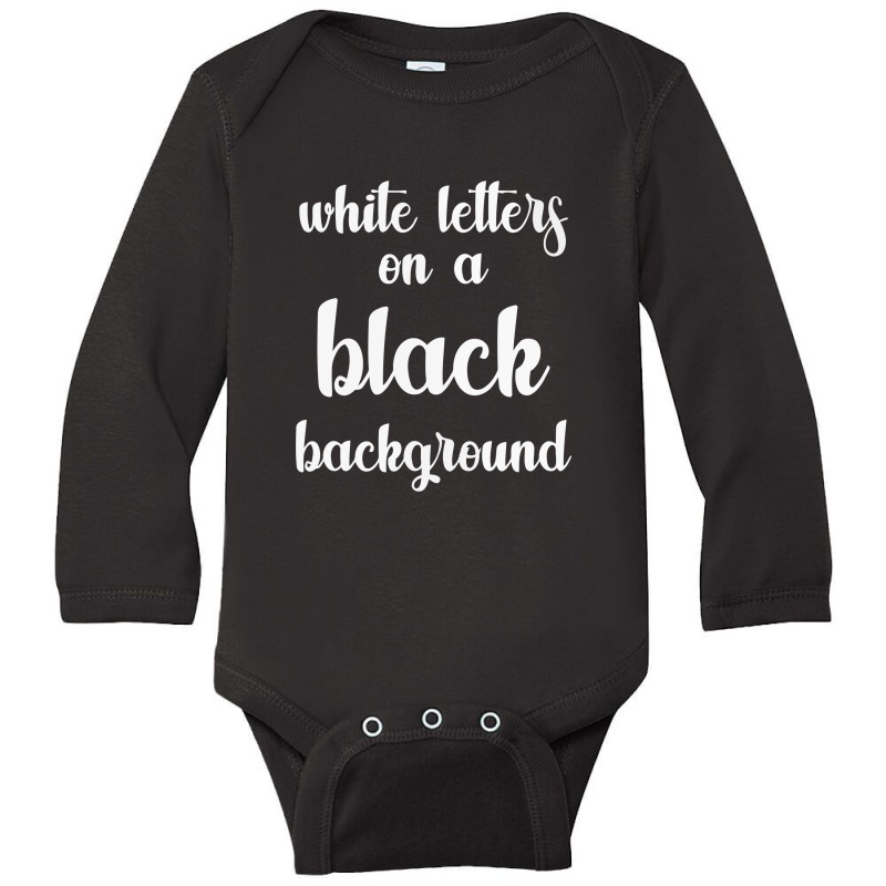 White Letters On A Black Background   Black Long Sleeve Baby Bodysuit by lajurkananoe | Artistshot