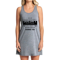 If It Doesn't Challenge - Motivational Gift Sayings Tank Dress | Artistshot