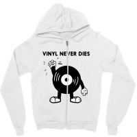 Vinil Never Dies Zipper Hoodie | Artistshot