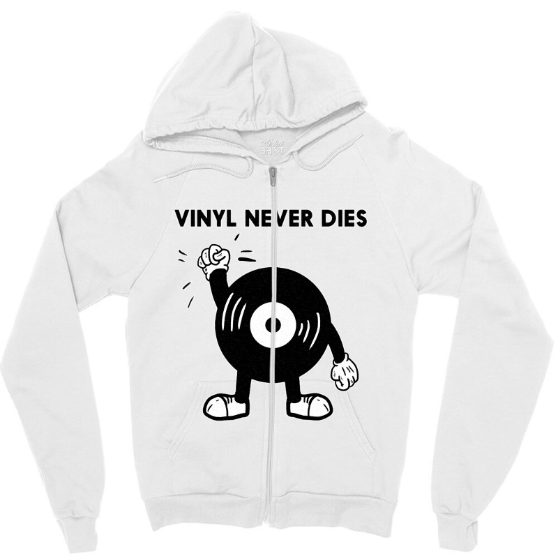 Vinil Never Dies Zipper Hoodie | Artistshot