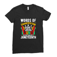 Juneteenth Gifts T Shirt Words Of Emancipation Didn't Arrive Afro Ame Ladies Fitted T-shirt | Artistshot