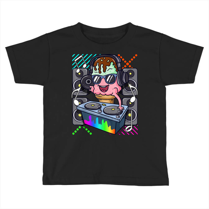 Ice Cream Dj Dance Music Turntable Hip Hop Rap House T Shirt Toddler T-shirt by sosieclaton | Artistshot