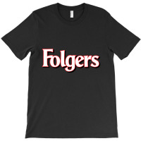 Folgers T-shirt | Artistshot