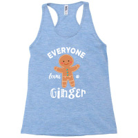 Everyone Loves A Ginger Racerback Tank | Artistshot