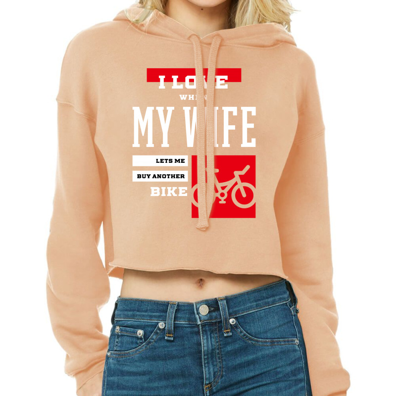 I Love When My Wife - Bike Gift Sport Cropped Hoodie by Diogo Calheiros | Artistshot