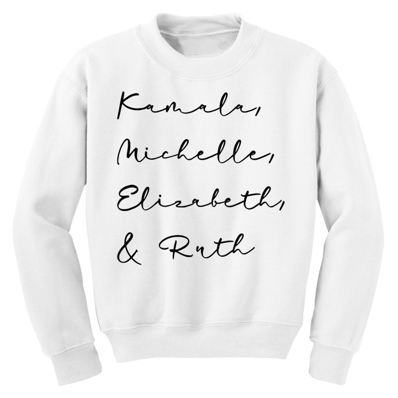 Kamala Michelle Elizabeth And Ruth Feminist Women Rbg 2020 T Shirt Cop Youth Sweatshirt | Artistshot