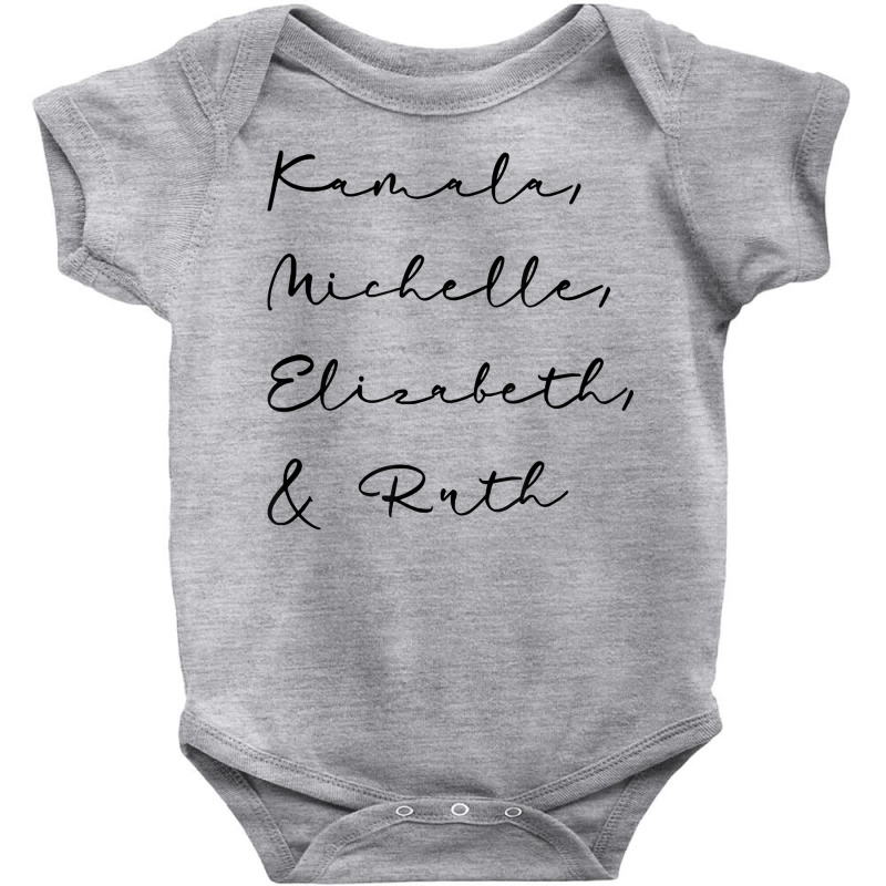 Kamala Michelle Elizabeth And Ruth Feminist Women Rbg 2020 T Shirt Cop Baby Bodysuit | Artistshot