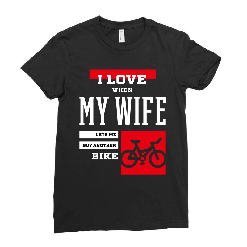 I Love When My Wife - Bike Gift Sport Ladies Fitted T-Shirt by Diogo Calheiros | Artistshot