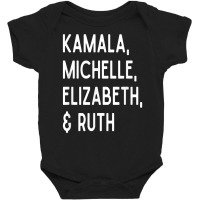 Kamala Michelle Elizabeth And Ruth Feminist Women Rbg 2020 T Shirt Cop Baby Bodysuit | Artistshot