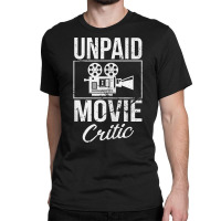 Unpaid Movie Critic Film School Cinema Motion Picture Fan Tank Top Classic T-shirt | Artistshot