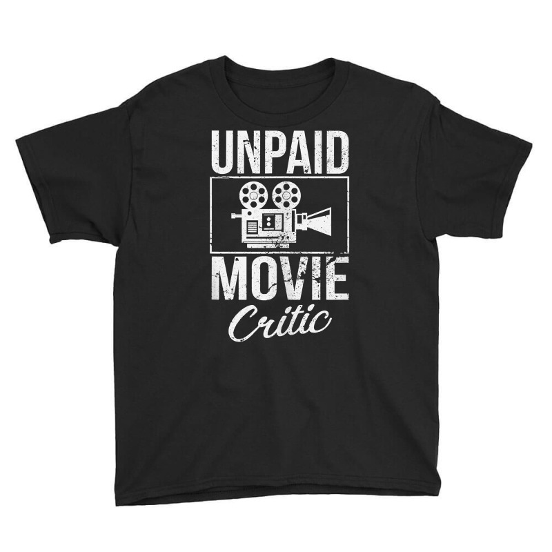 Unpaid Movie Critic Film School Cinema Motion Picture Fan Tank Top Youth Tee by ZaraeTrullinger | Artistshot