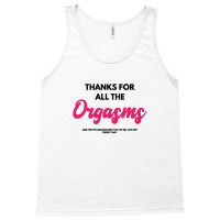 Thanks For Orgasm Tank Top | Artistshot