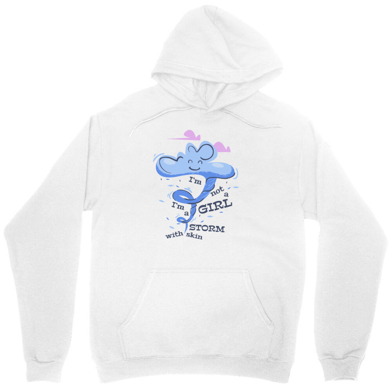 I'm Not A Girl I'm A Storm With Skin Unisex Hoodie | Artistshot