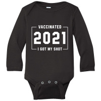 I Got My Shot - Pro Vaccination Gift Long Sleeve Baby Bodysuit | Artistshot