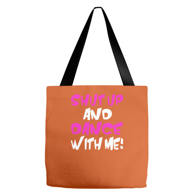 Shut Up Dance With Me Tote Bags Designed By Mdk Art