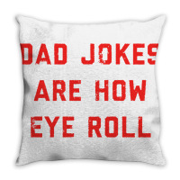 Dad Jokes Father's Day Throw Pillow | Artistshot