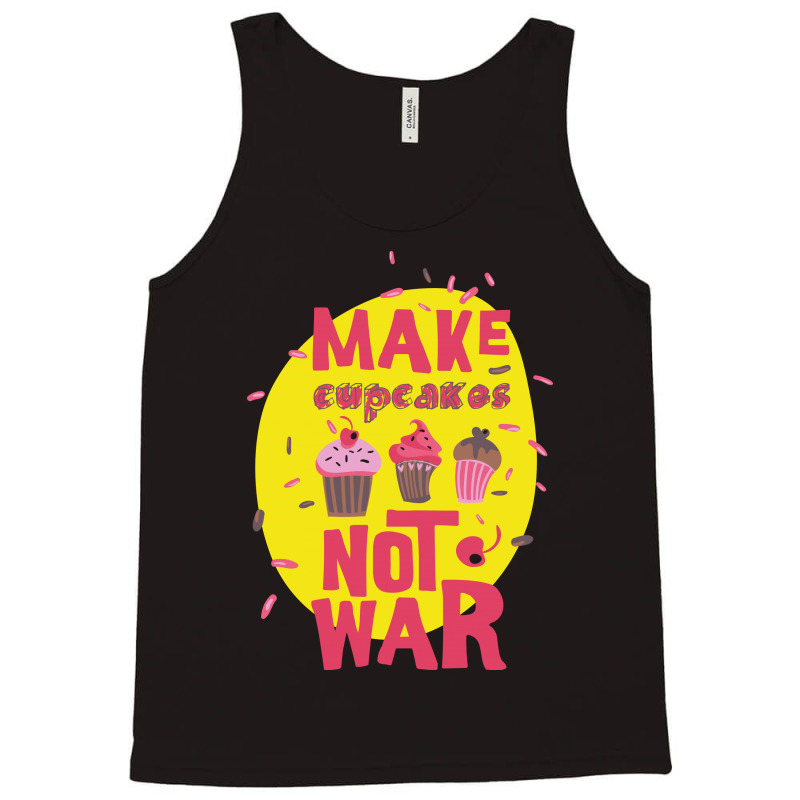 Make Cupcake Not War Tank Top by Kahvel | Artistshot