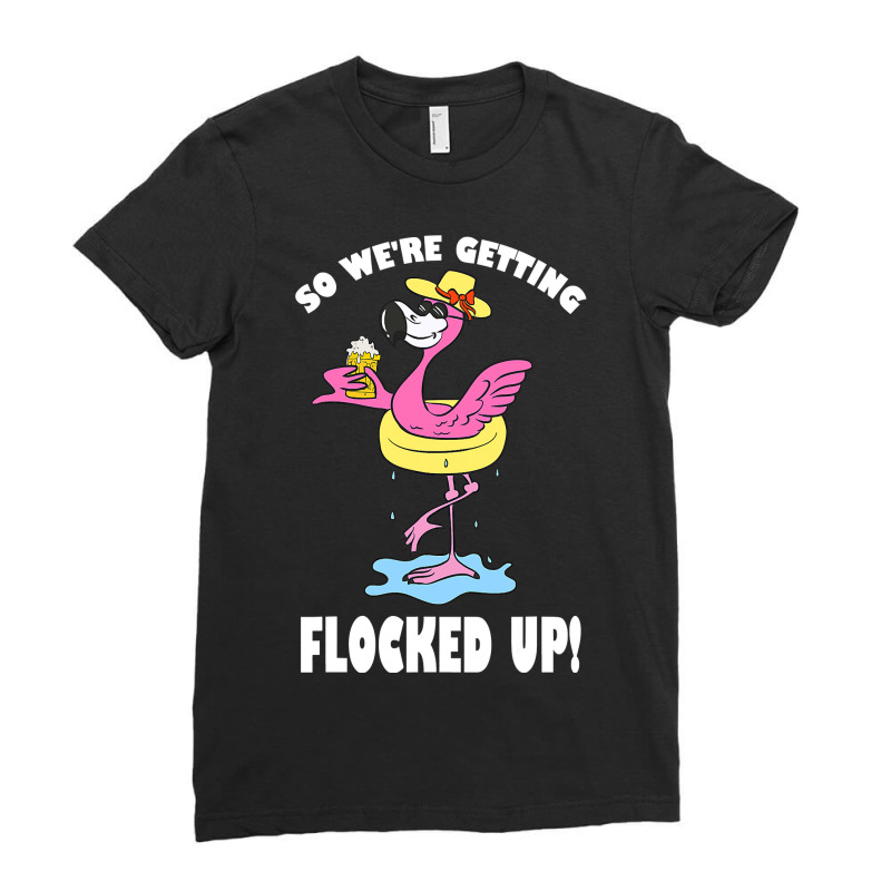 Flamingo Bird Tropical Getting Flocked Up! Flamingo Cocktail Party Bee Ladies Fitted T-Shirt by offensejuggler | Artistshot