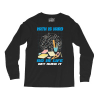 Math Is Hard Long Sleeve Shirts | Artistshot