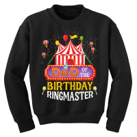 Dad Of The Birthday Ringmaster Kids T  Shirt Birthday Party Circus Dad Youth Sweatshirt | Artistshot